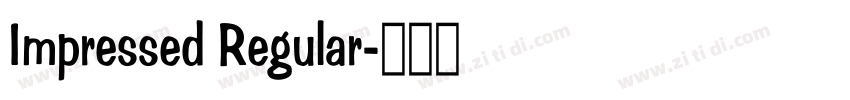 Impressed Regular字体转换